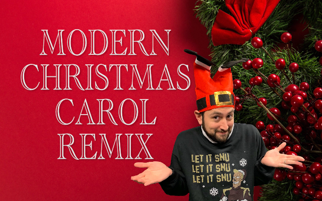 “Modern Christmas Carol Remix 2021”
