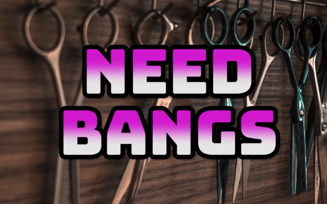Need Bangs – (Ricky Martin Parody)
