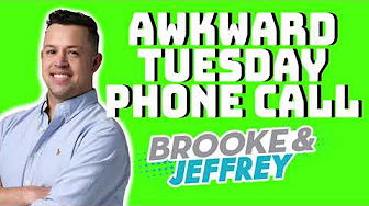 One Trick Phony (Awkward Tuesday Phone Call) | Brooke and Jeffrey