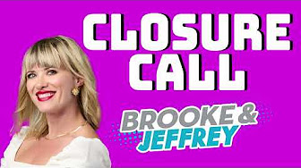 Closure Call: Best Friend Turned Bad Friend | Brooke & Jeffrey